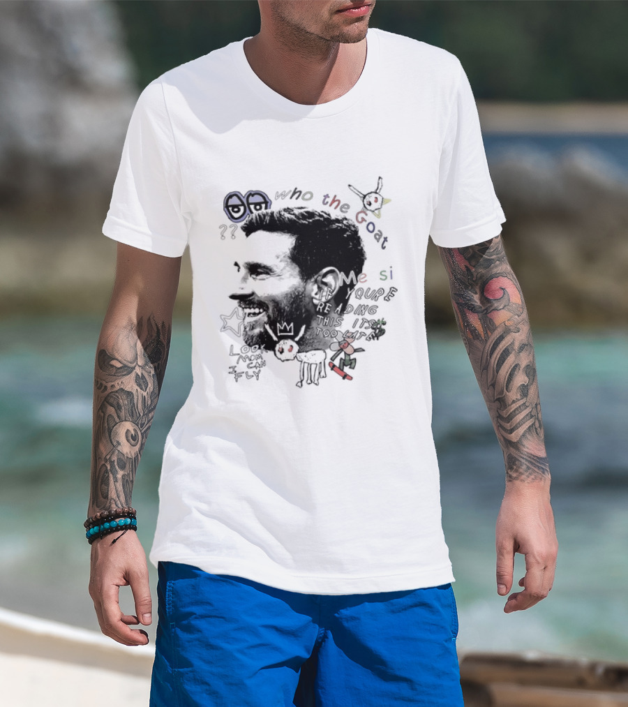 Who The Goat Lionel Messi Inter Miami Look Mom I Can Fly T-Shirt