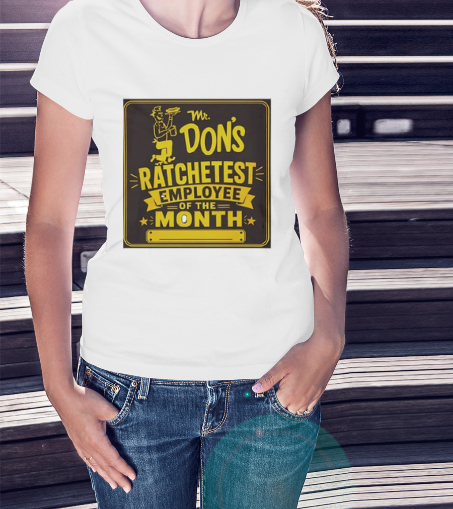 Mr Don's Ratchetest Employee Of The Month Sign With Cartoon Waiter T-Shirt