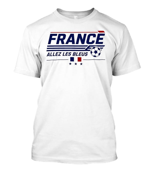 France Allez Les Bleus Football Soccer Team Spirit Fan Gear T-Shirt