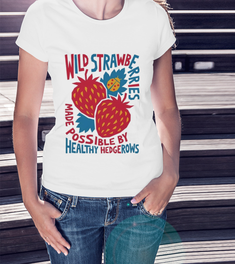 Wild Strawberries Made Possible By Healthy Hedgerows With Ladybug T-Shirt