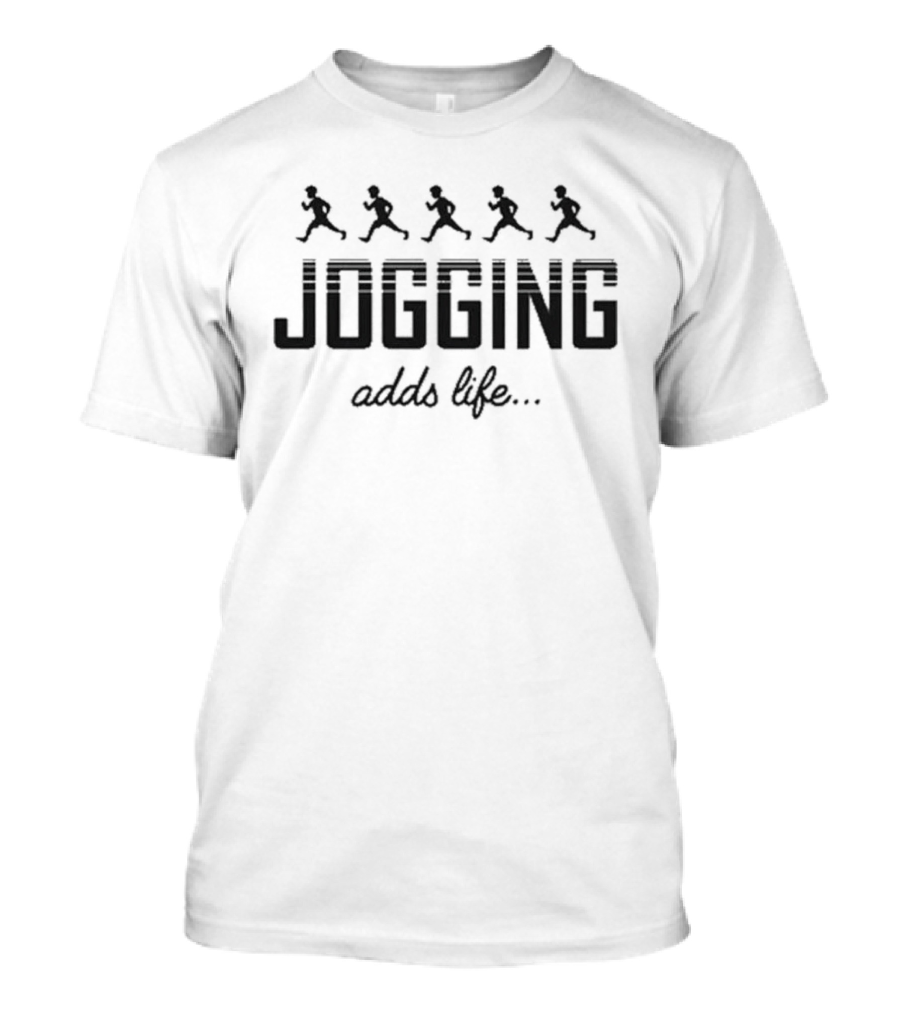 Jogging Adds Life Running Figures Fitness T-Shirt