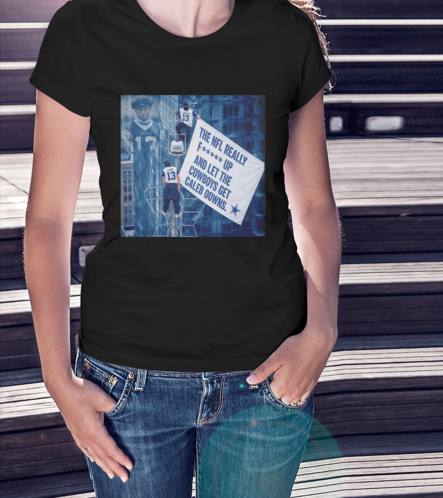 Caleb Downs The NFL Really F Up Let The Cowboys Get Cowboys Empire State Building T-Shirt