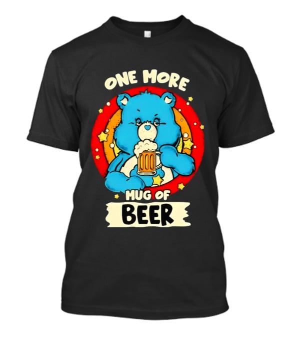 One More Of Beer Drinking Bear T-Shirt