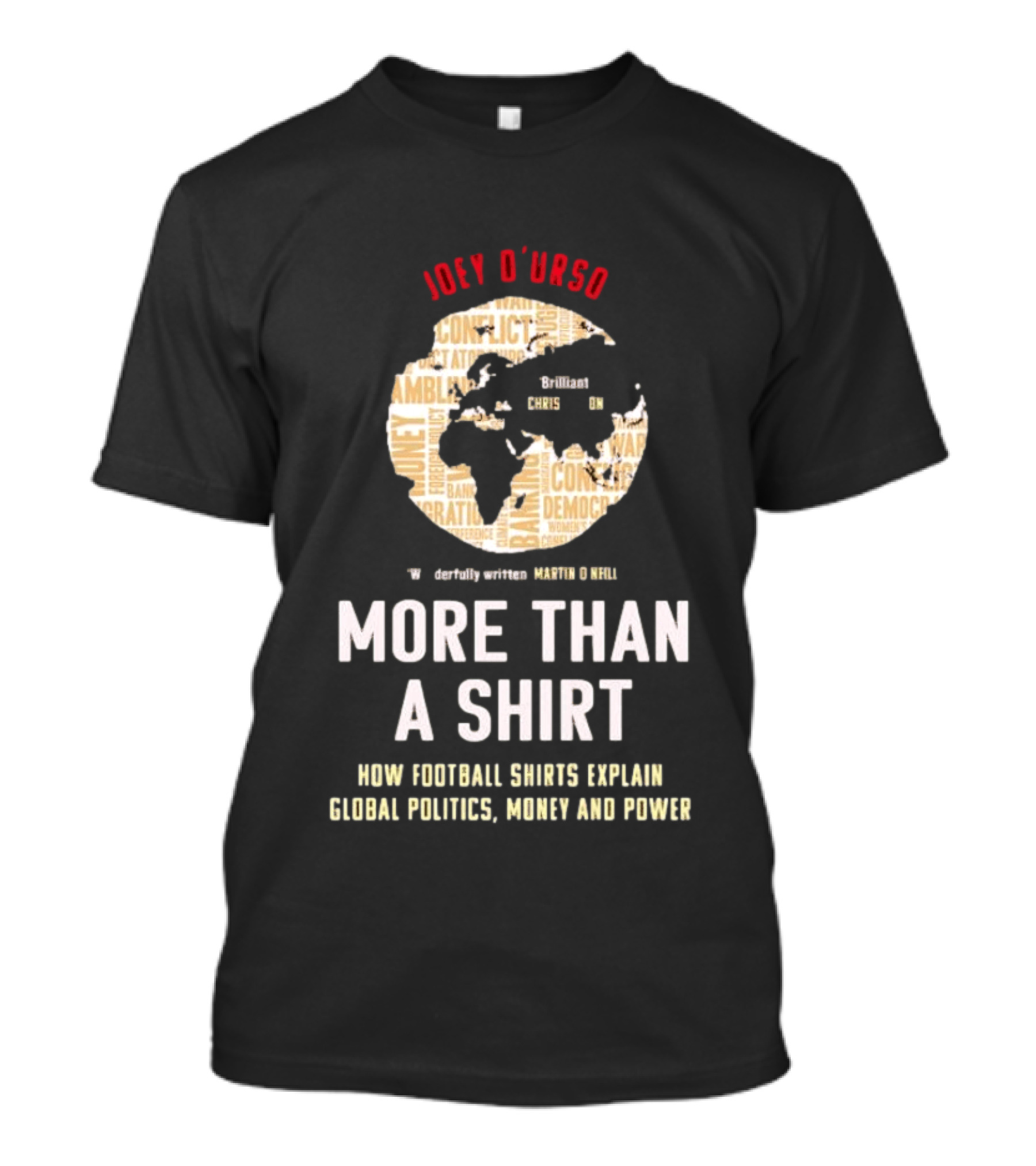 Joey D'Urso More Than A How Football Shorts Explain Global Politics Money And Power T-Shirt