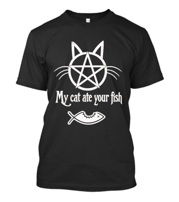 My Cat Ate Your Fish Pentagram Cat Design With Distressed Fishbone T-Shirt