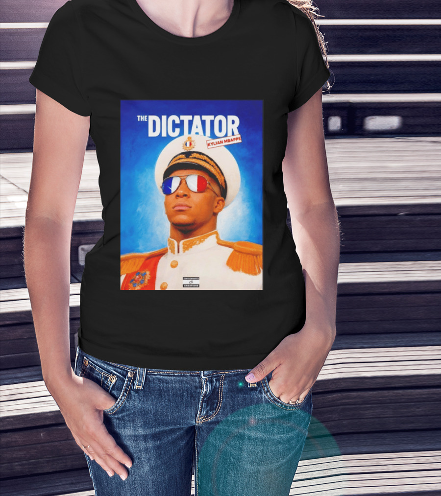 The Dictator Kylian Mbappe France Sam Schwartz Creations T-Shirt