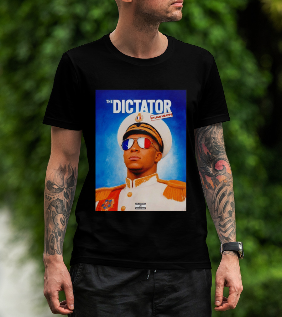 The Dictator Kylian Mbappe France Sam Schwartz Creations T-Shirt