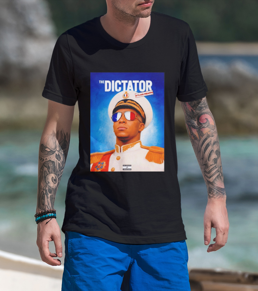 The Dictator Kylian Mbappe France Sam Schwartz Creations T-Shirt