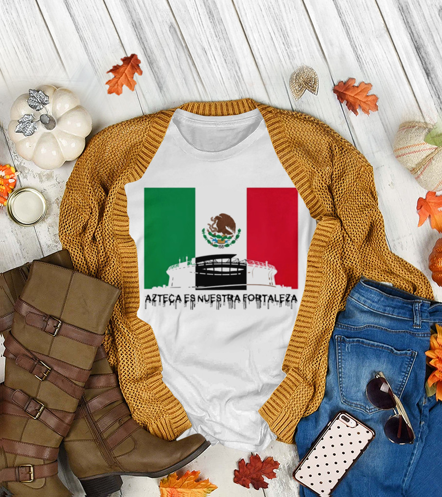 Estadio Azteca Es Nuestra Fortaleza Altitude Mexico Football T-Shirt