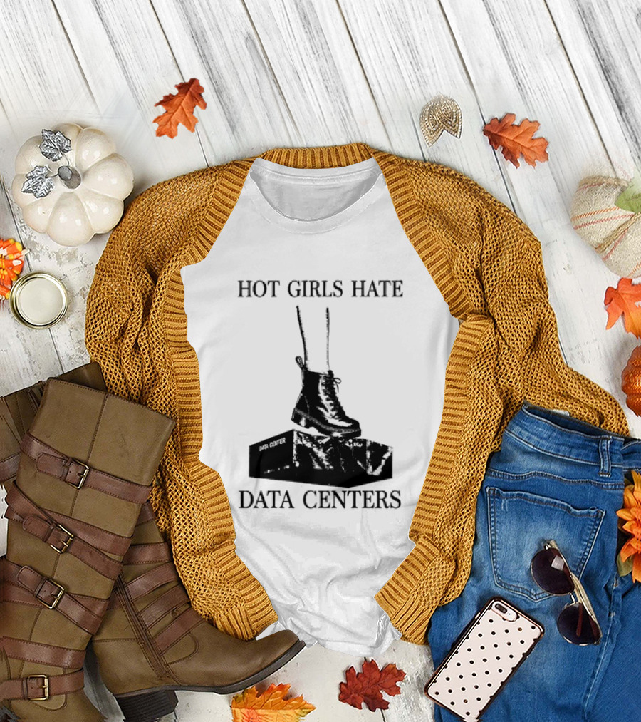 Hot Girls Hate Data Centers With Boots Stomping Computers T-Shirt