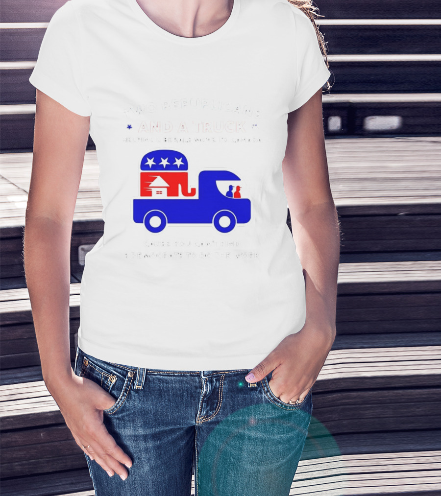 Two Republicans And A Truck Helping Liberals Move To Canada GOP Elephant T-Shirt