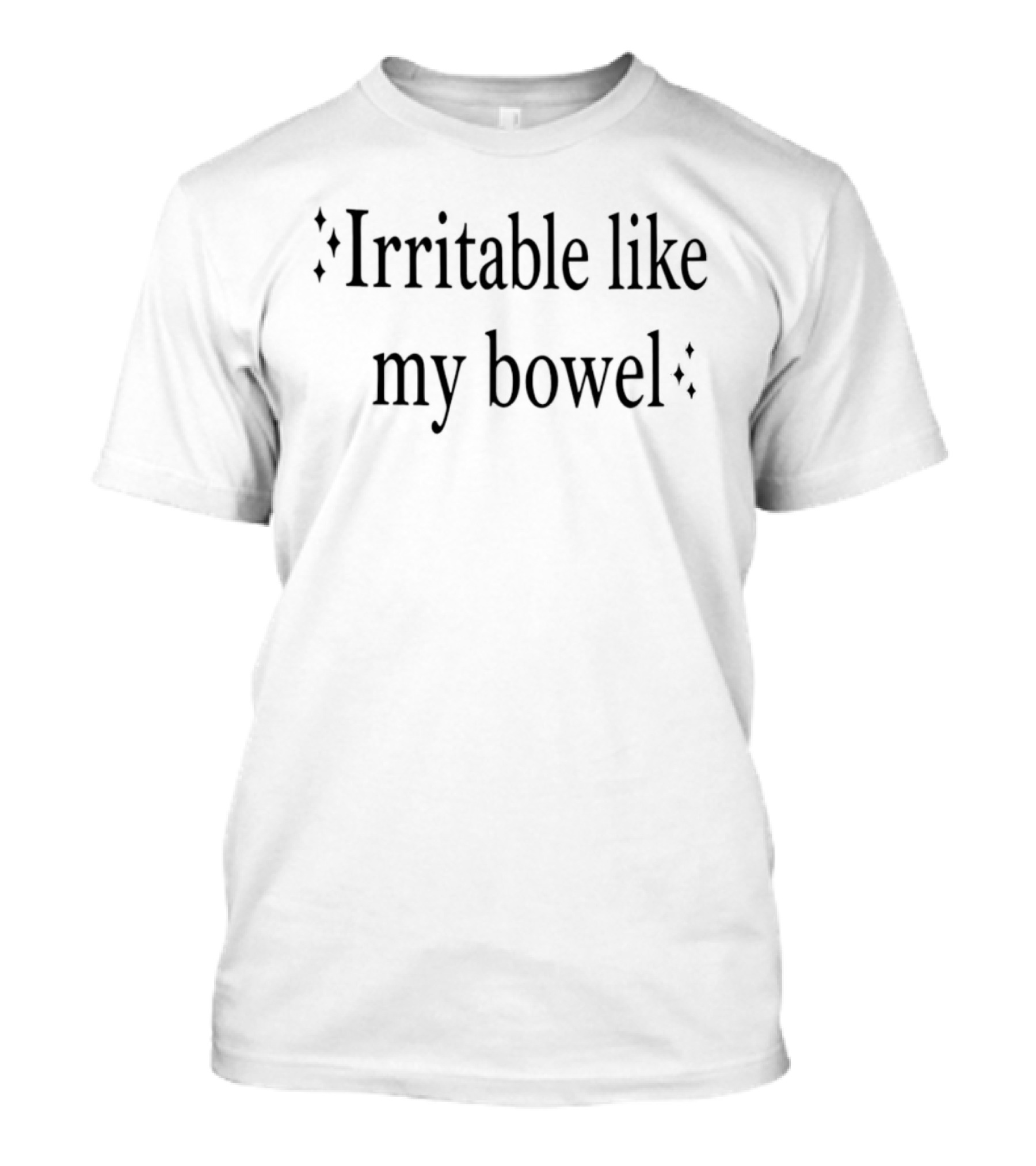 Irritable Like My Bowel Funny IBS Awareness Humor T-Shirt