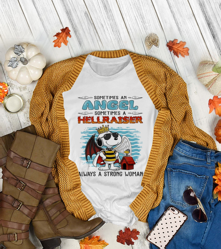Snoopy Peanuts Sometimes an Angel Sometimes a Hellraiser Always a Strong Woman T-Shirt