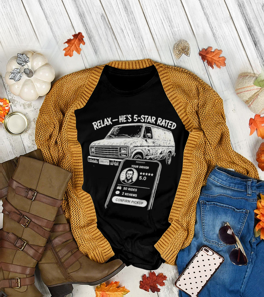 Relax He's 5 Star Rated Ride Sharing Profile with Van and Smartphone T-Shirt