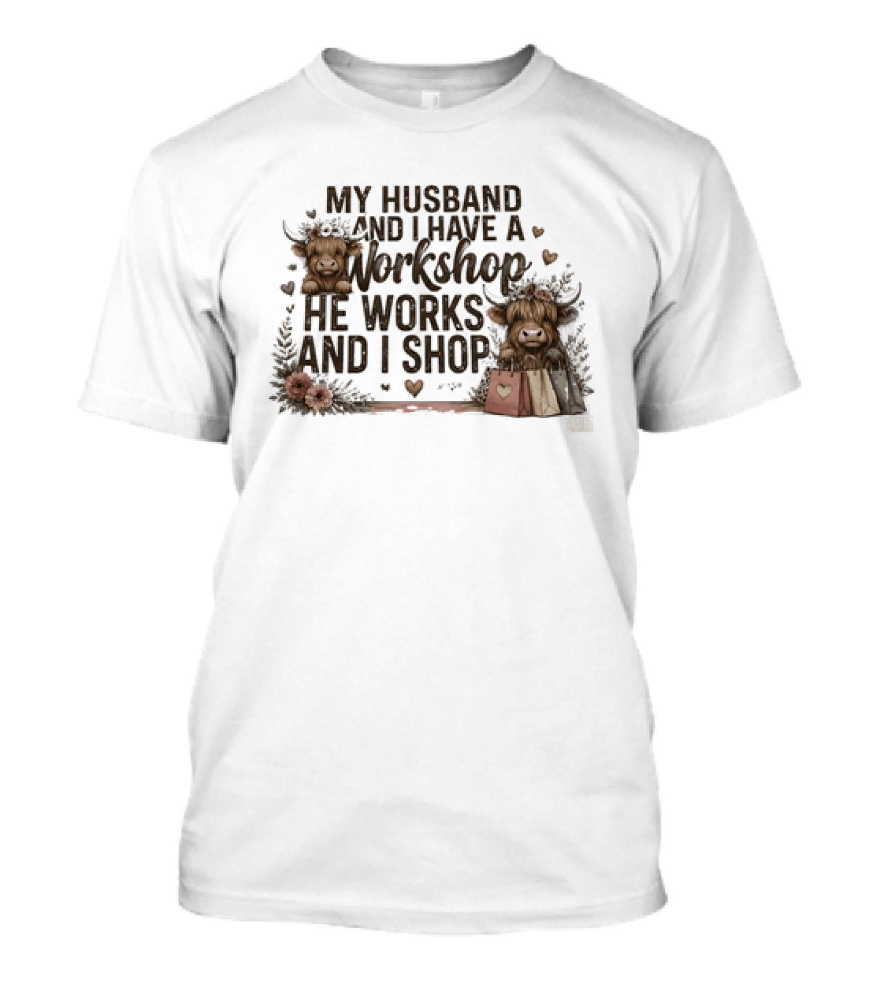My Husband And I Have A Workshop He Works And I Shop Cute Cows With Shopping Bags T-Shirt