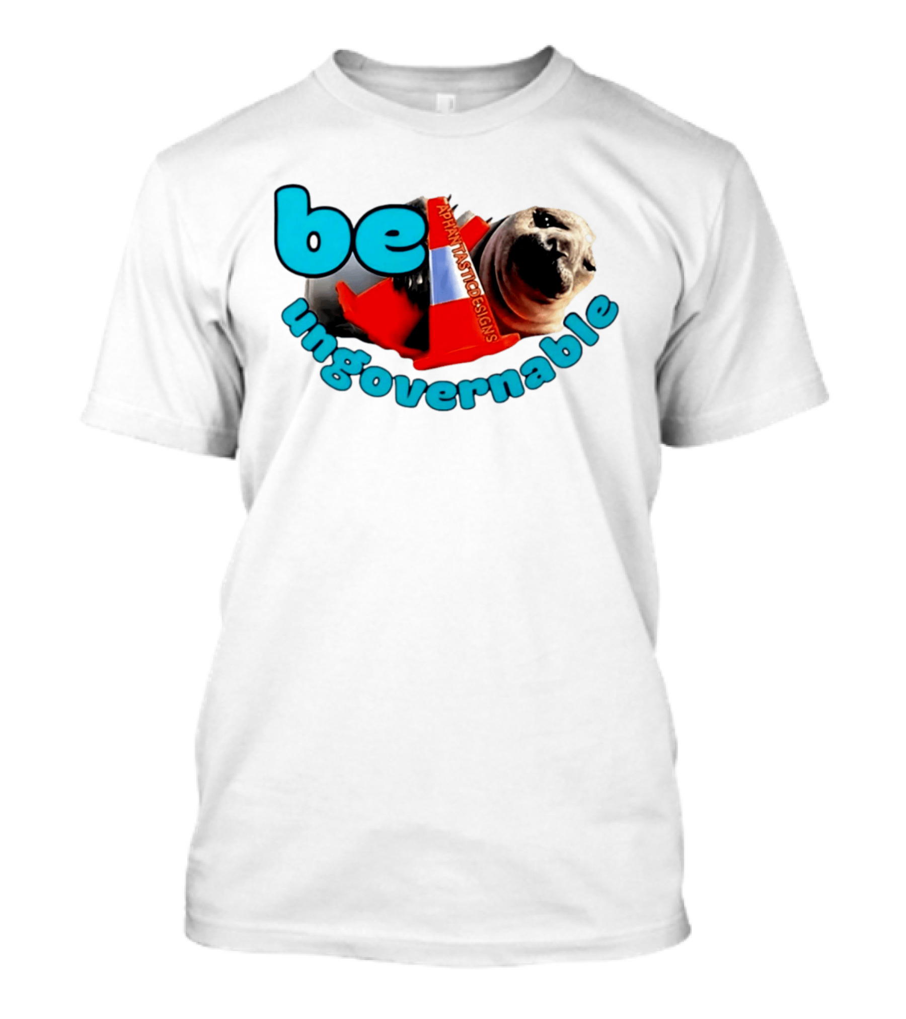 Be Ungovernable Neil The Seal Aphantastic Designs T-Shirt
