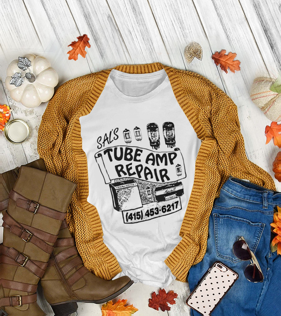 SAL'S Tube Amp Repair 415 453 6217 Guitar Amplifier Vacuum Tubes T-Shirt