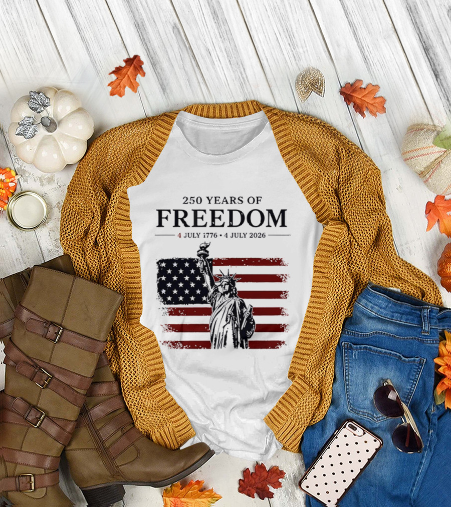 Statue of Liberty 250 Years of Freedom 4 July 1776 to 4 July 2026 American Flag T-Shirt