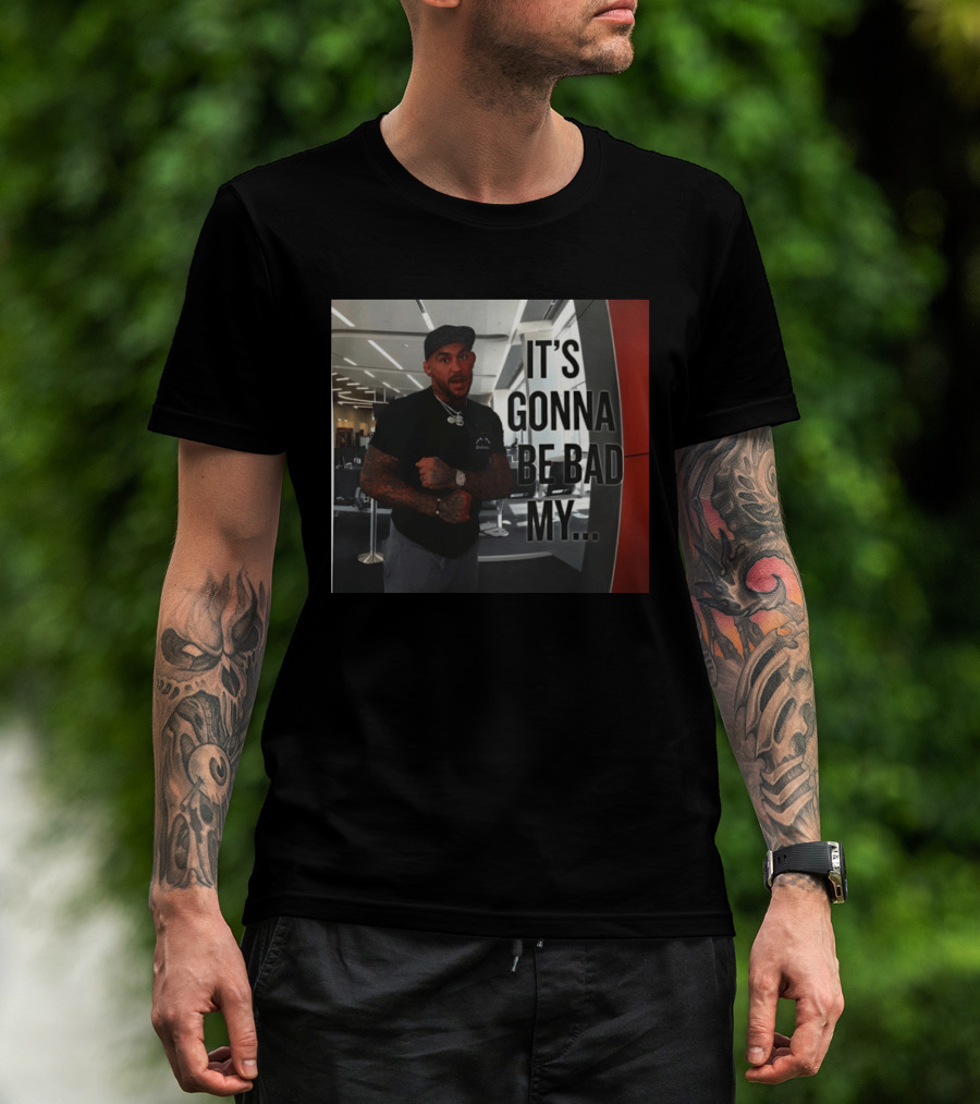 Dustin Poirier Viral It's Gonna Be Bad My T-Shirt