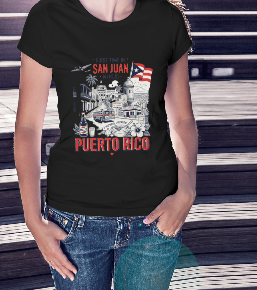 First Time In San Juan Mi Hijo Puerto Rico Malta Mofongo ¡Papacito! T-Shirt