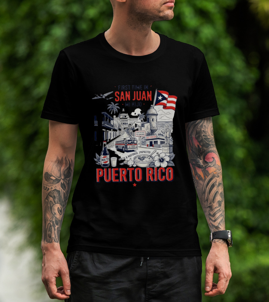 First Time In San Juan Mi Hijo Puerto Rico Malta Mofongo ¡Papacito! T-Shirt