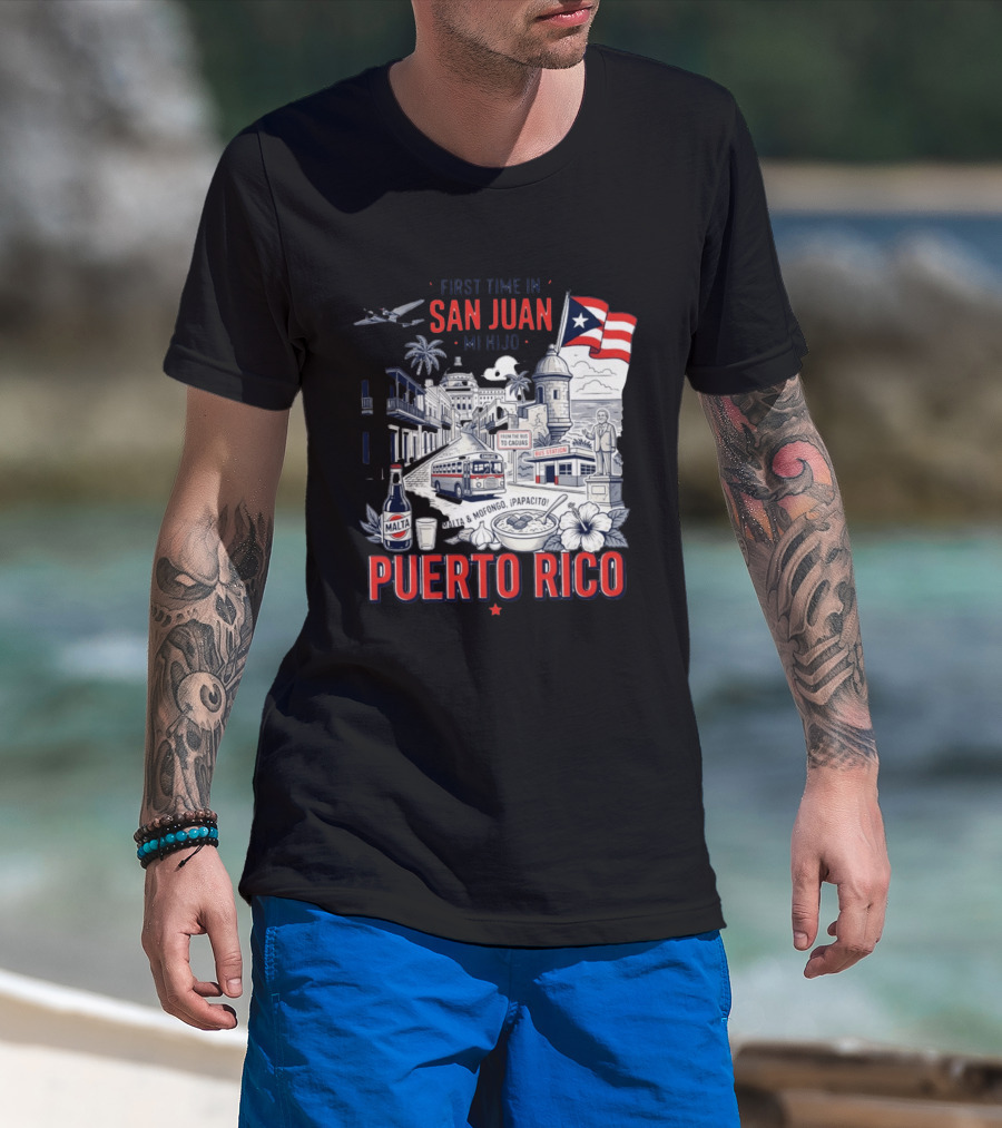 First Time In San Juan Mi Hijo Puerto Rico Malta Mofongo ¡Papacito! T-Shirt