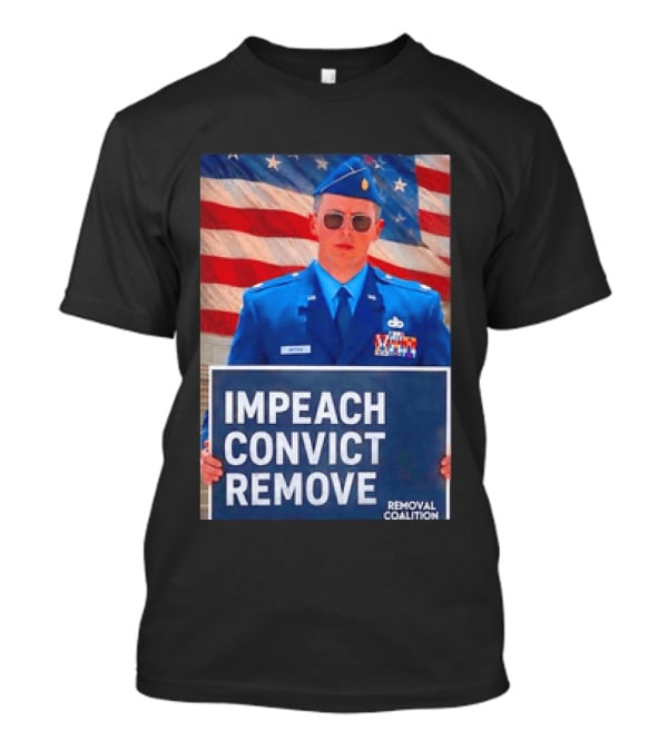 Impeach Convict Remove Major Jason Watson Sign With American Flag T-Shirt