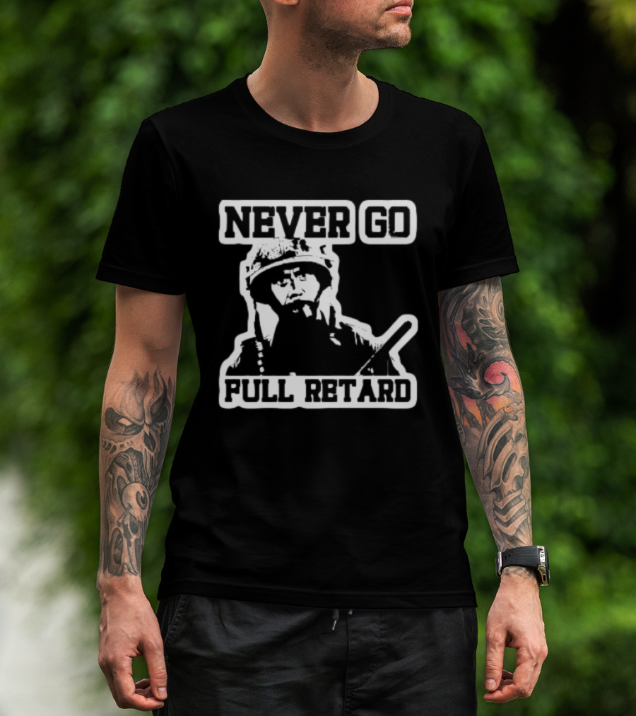 Never Go Full Retard Tropic Thunder Robert Downey Jr. T-Shirt