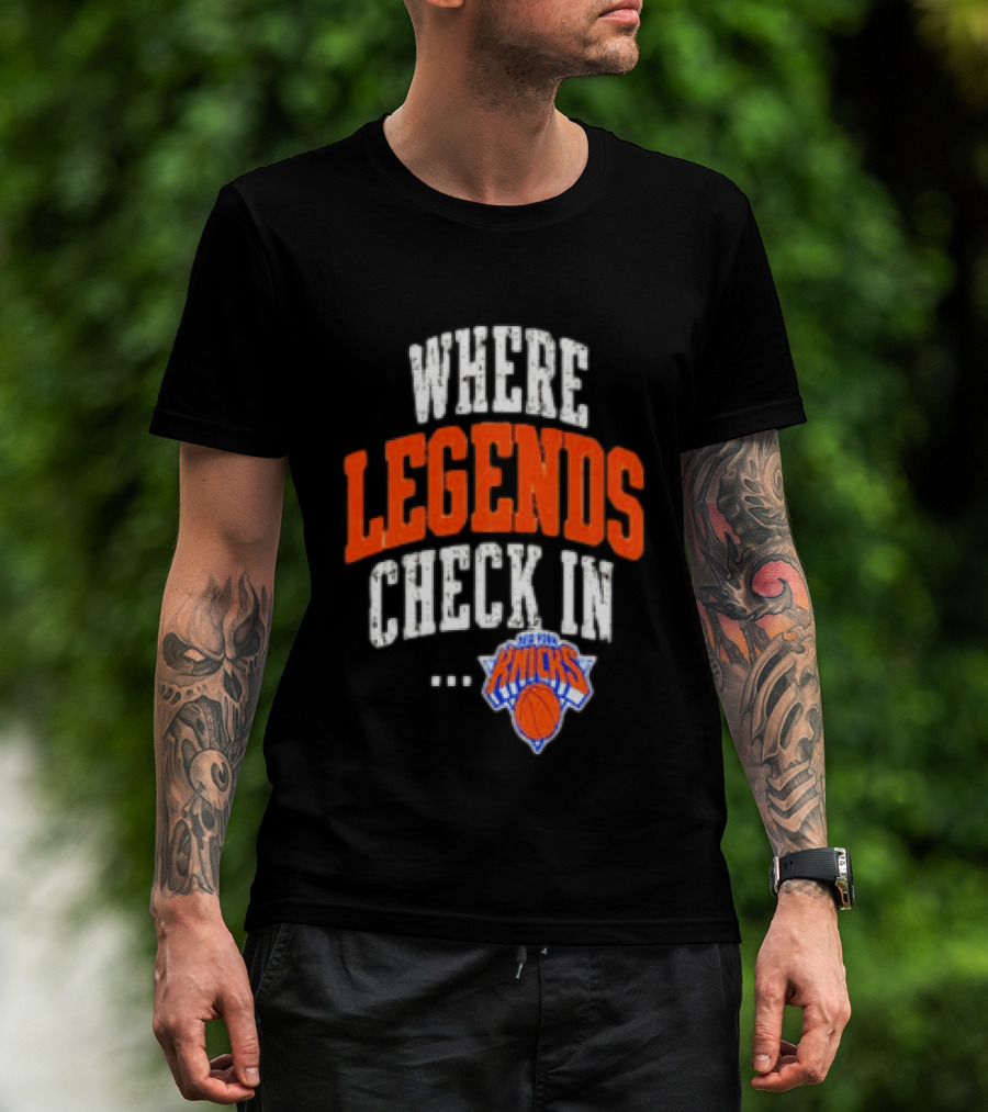 New York Knicks Where Legends Check In Basketball T-Shirt