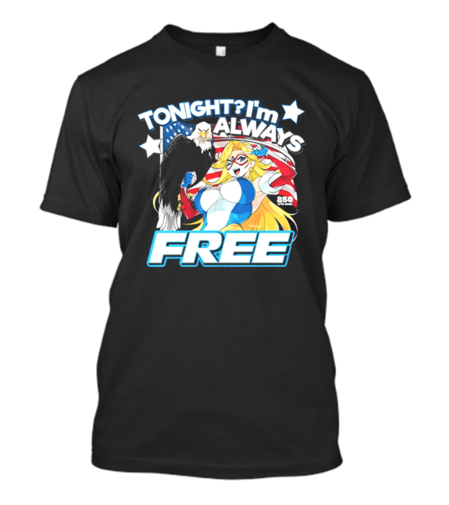 TONIGHT I'm Always Free America's 250th Anniversary 1776 2026 USA Flag Heroine T-Shirt