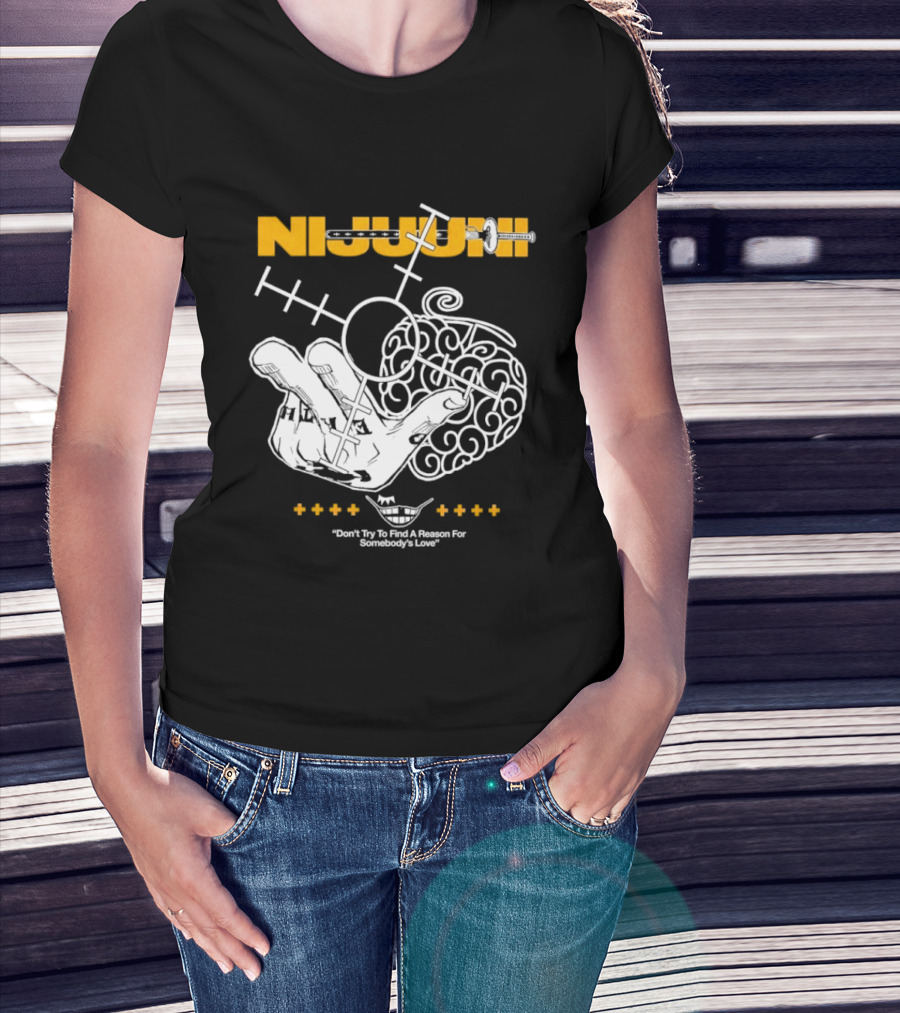 Nijuuni Trafalgar Law One Piece Don't Try To Find A Reason For Somebody's Love T-Shirt