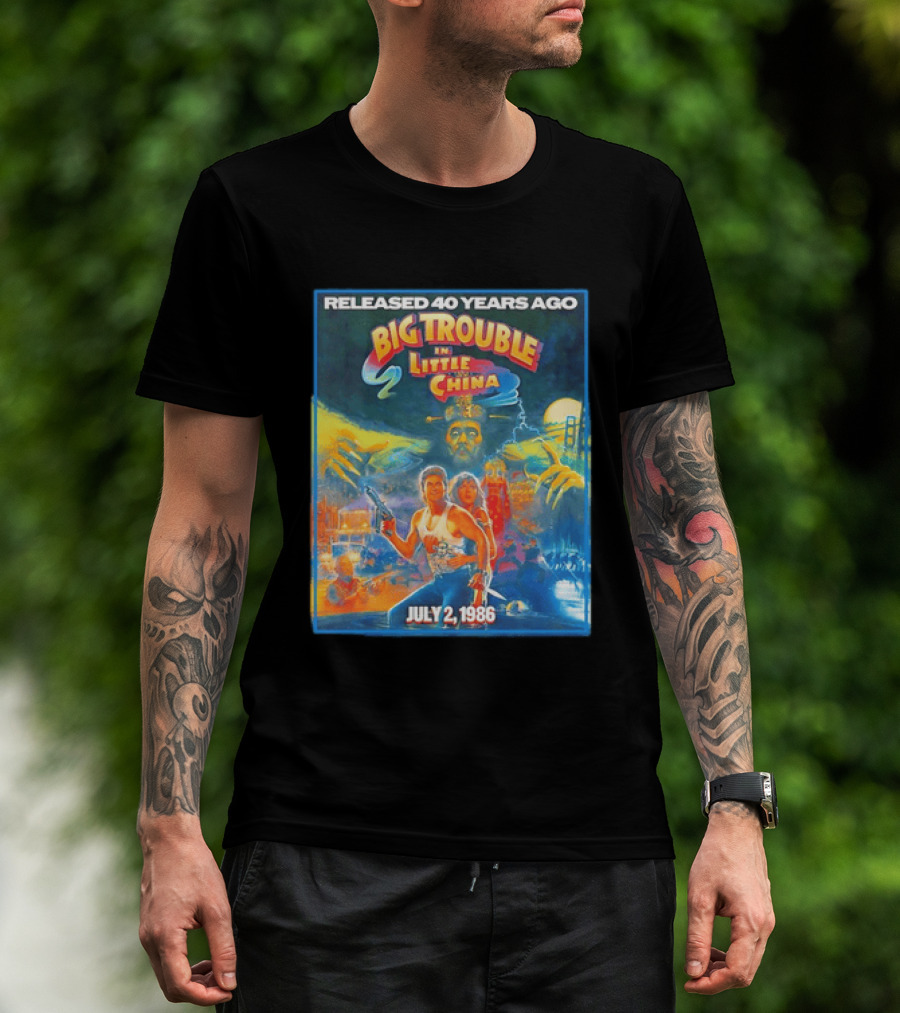 Released 40 Years Ago Big Trouble In Little China July 2 1986 Iconic Cult Film Anniversary T-Shirt