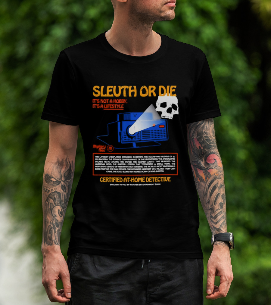 Sleuth Or Die It's Not A Hobby It's A Lifestyle Er Entertainment Mystery Files Certified At Home Detective T-Shirt