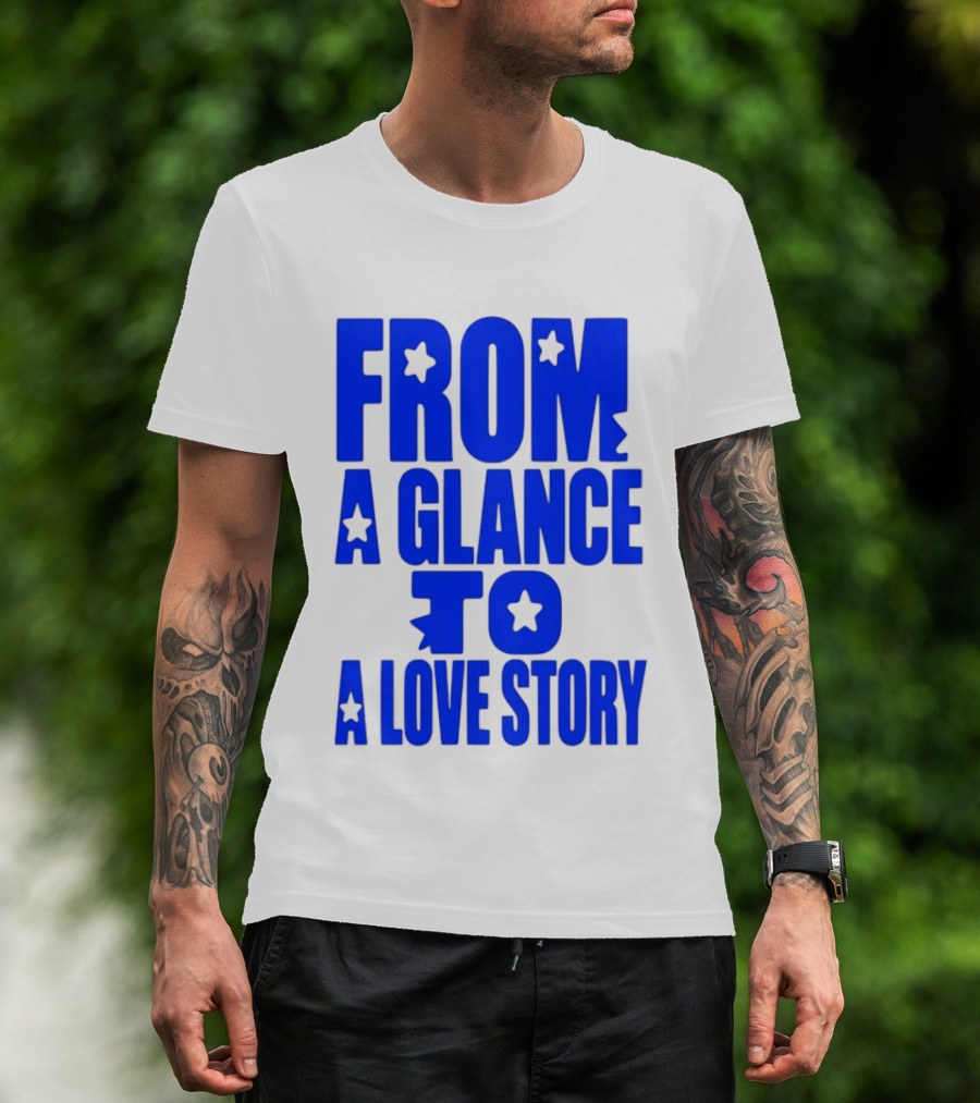 From A Glance To A Love Story Stars Romance Relationship T-Shirt