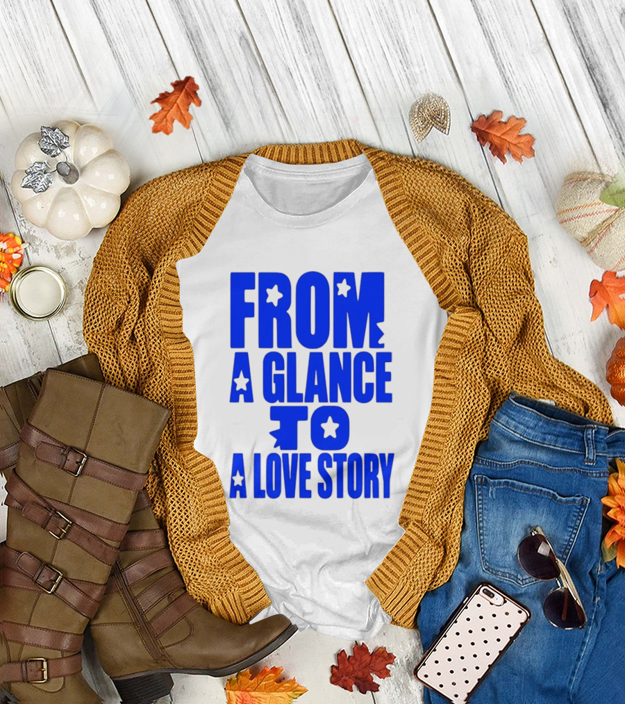 From a Glance to a Love Story Stars Romance Relationship T-Shirt