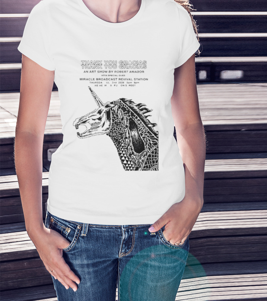 Thank You Gracias Robert Amador Miracle Broadcast Revival Station July 2nd Unicorn T-Shirt