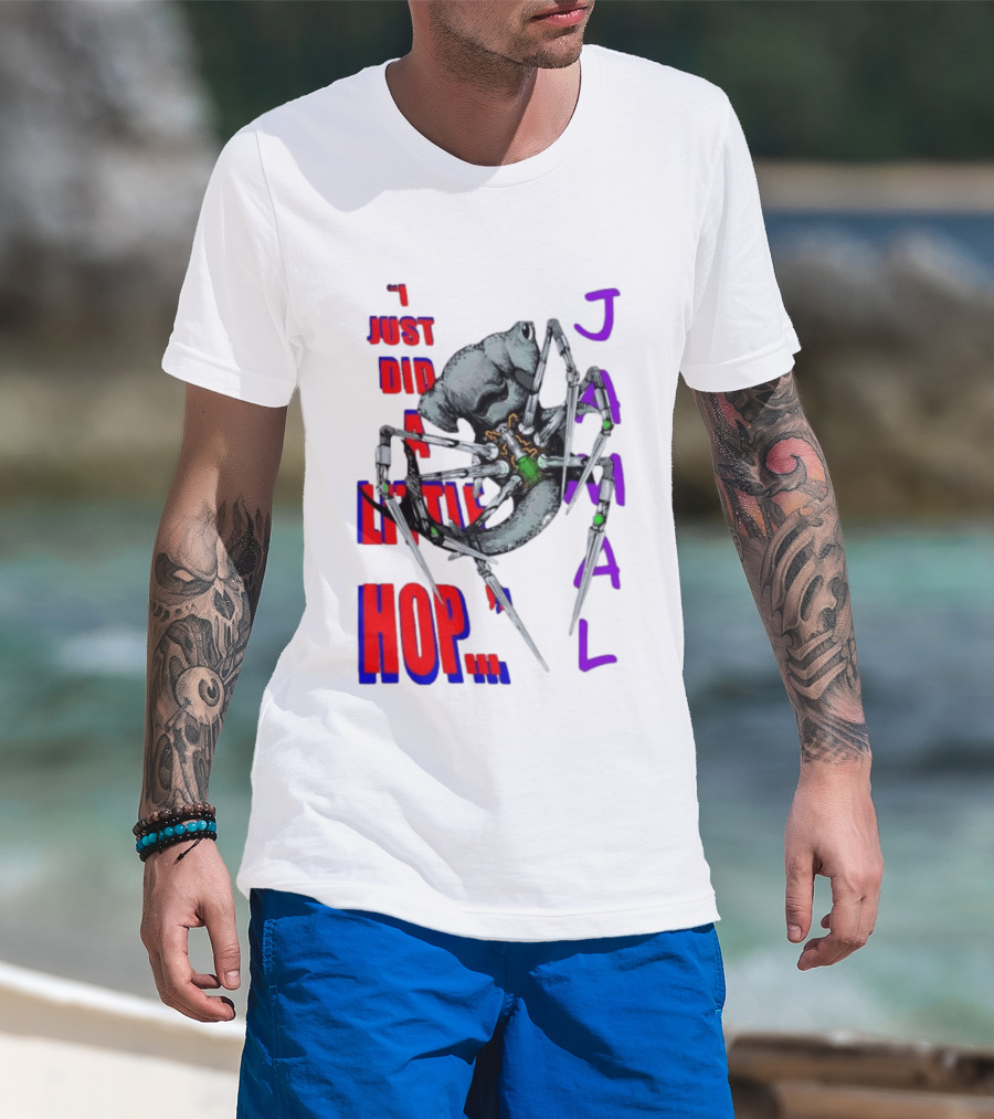 I Just Did A Little Hop Jamal Alien Robot Humor T-Shirt