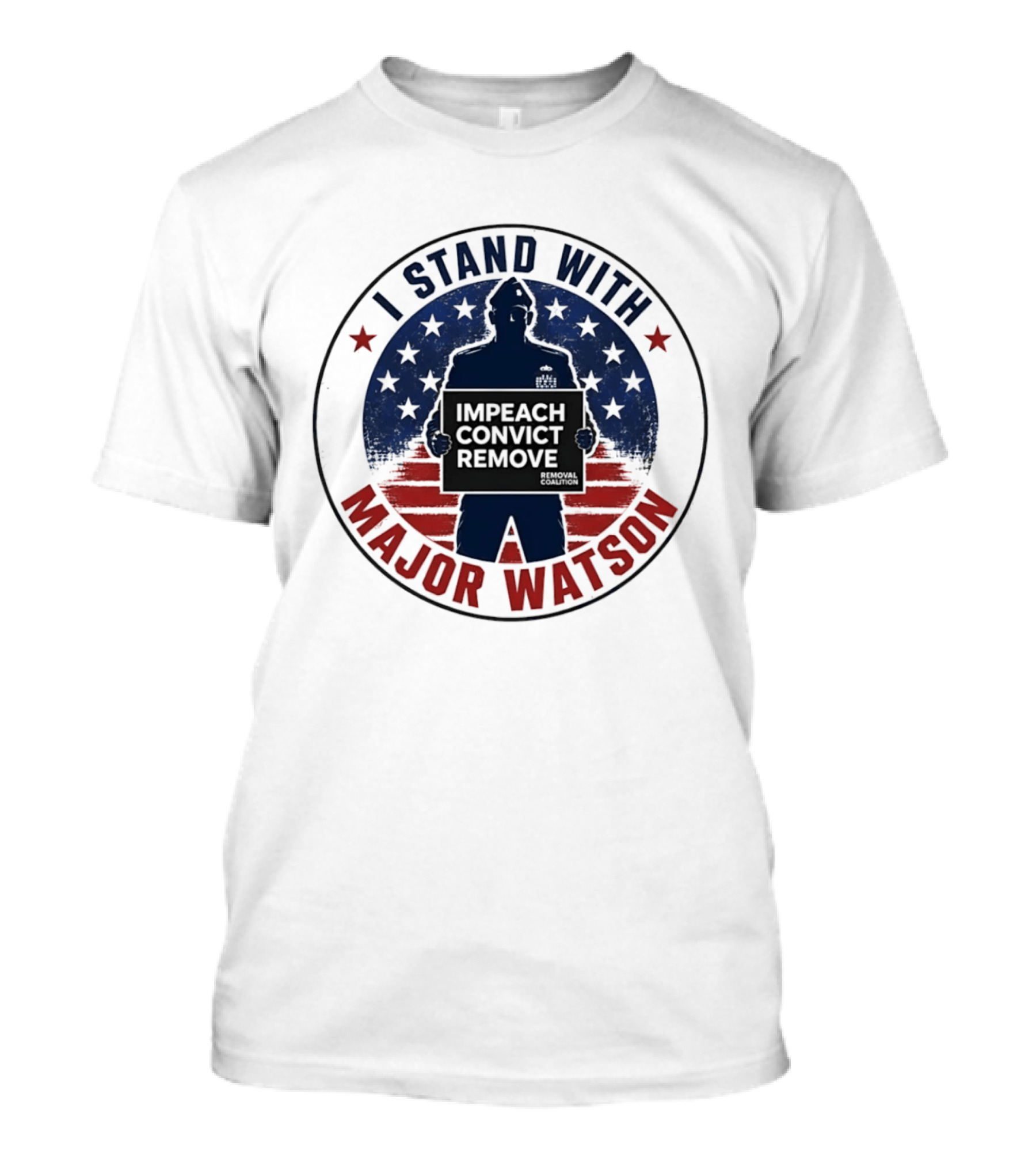 I Stand With Major Watson Impeach Convict Remove Stars And Stripes T-Shirt