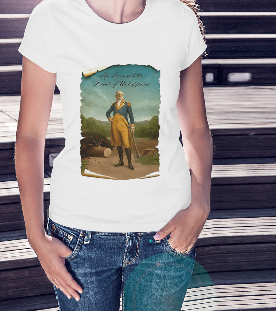 Life Larry And The Pursuit Of Unhappiness Larry As Washington Holding Axe Near Tree Stump T-Shirt