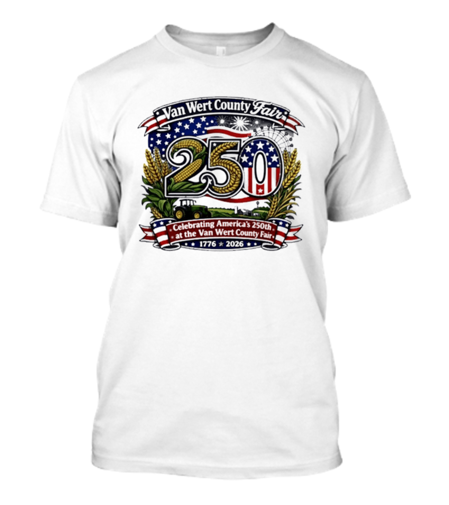 Van Wert County Fair 250 Celebrating America's 250th Anniversary 1776 2026 T-Shirt