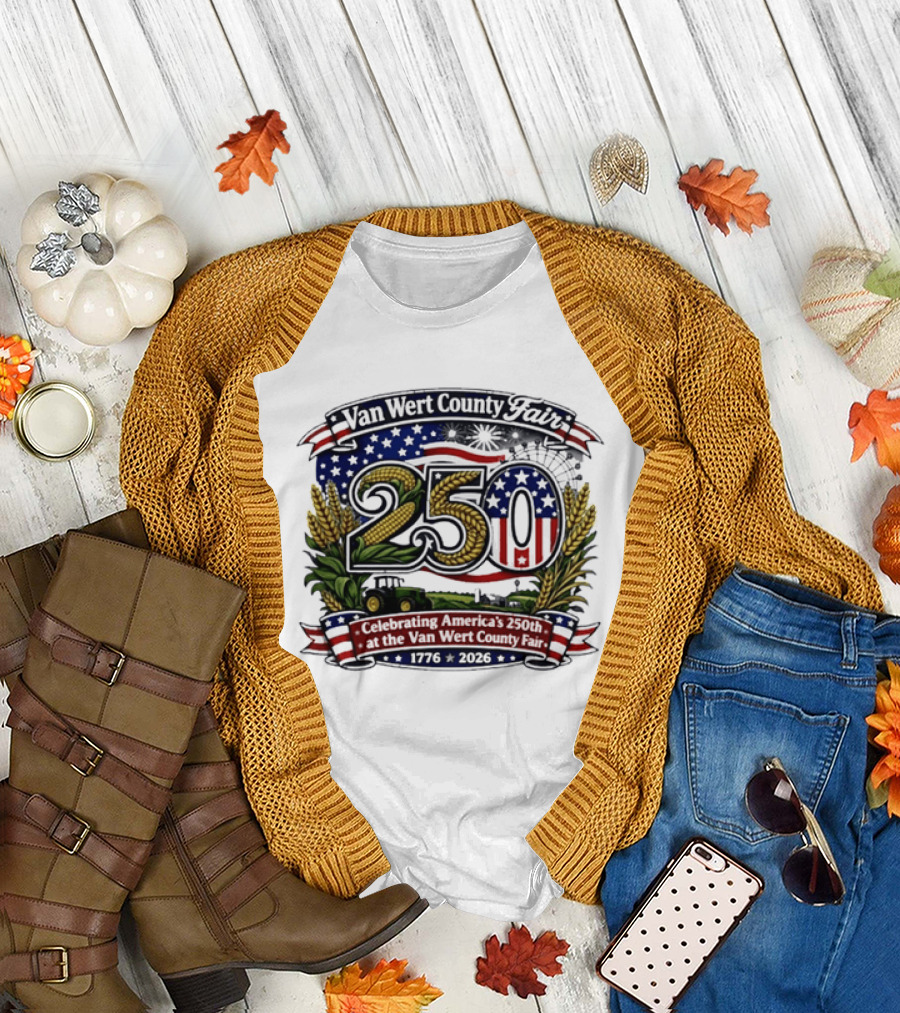 Van Wert County Fair 250 Celebrating America's 250th Anniversary 1776 2026 T-Shirt