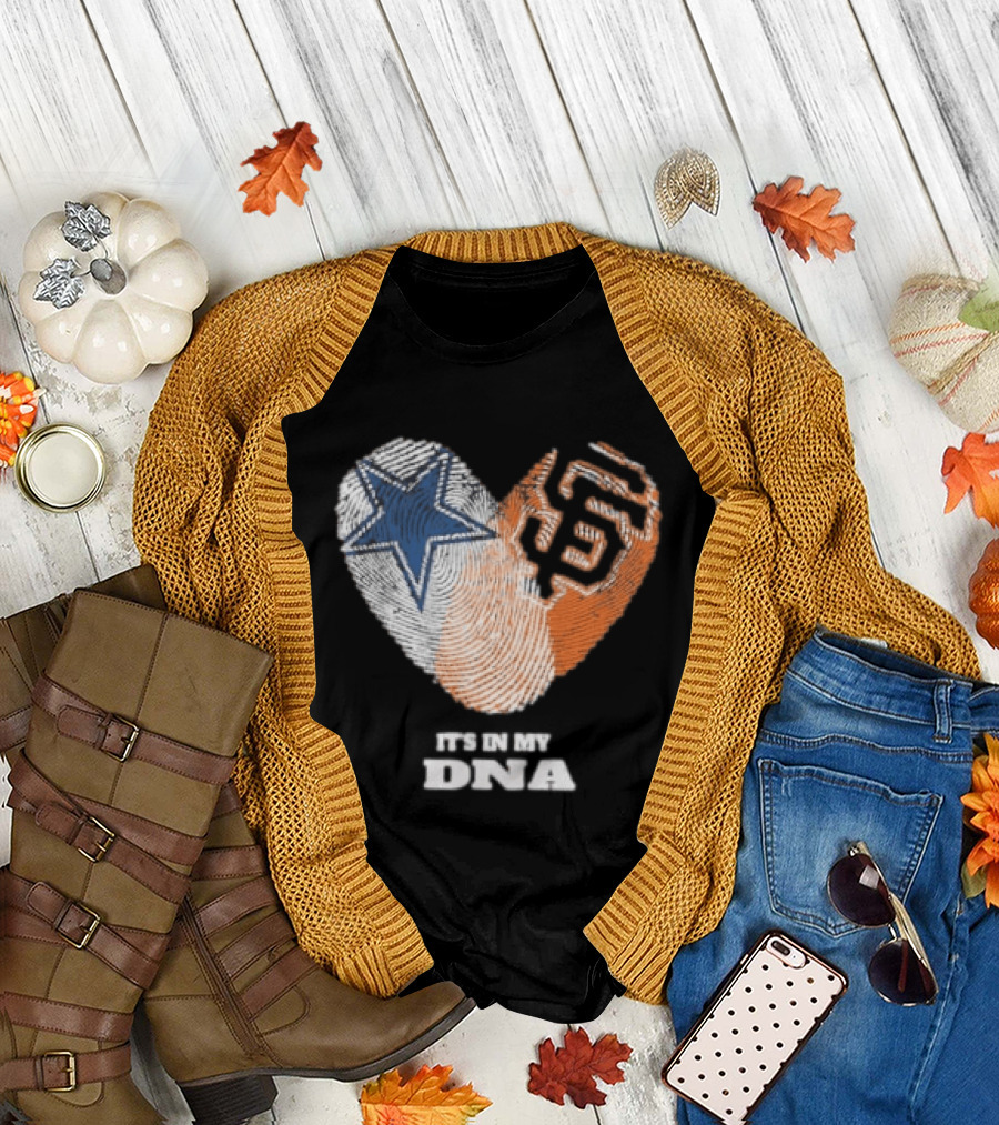 It's in My DNA Dallas Cowboys San Francisco Giants Fingerprint Heart T-Shirt