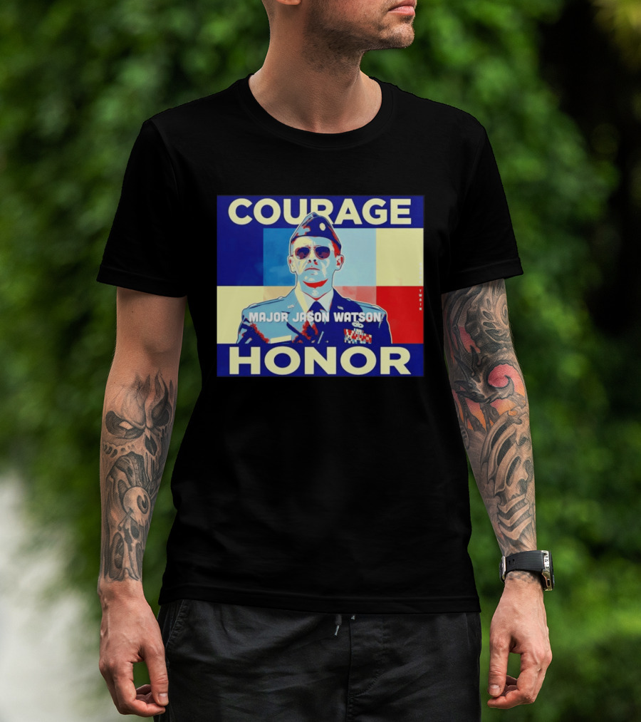 Courage Honor Major Jason Watson Military Tribute By Twain T-Shirt