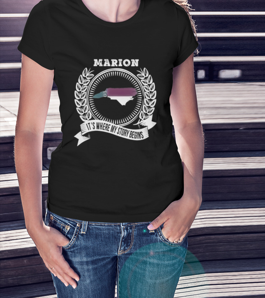 Marion It's Where My Story Begins Map With Laurel Wreath And Banner T-Shirt