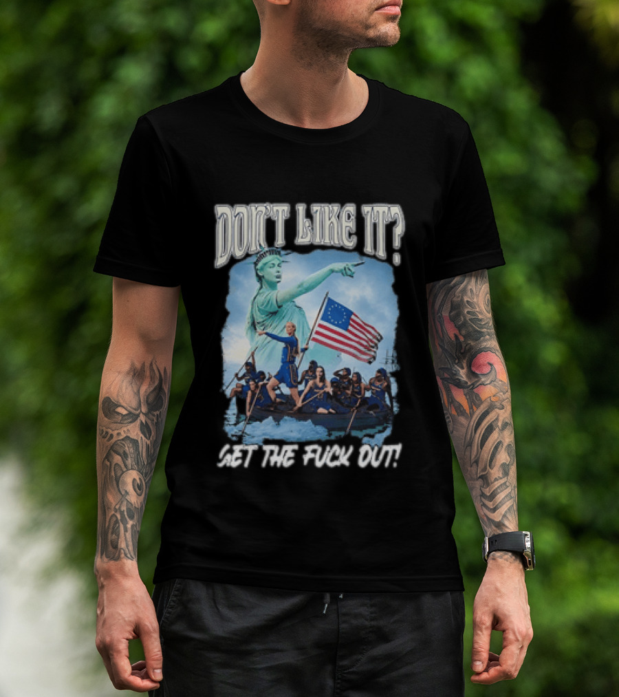Indiana Fever Sophie Cunningham Statue Of Liberty Don't Like It Get The Fuck Out T-Shirt
