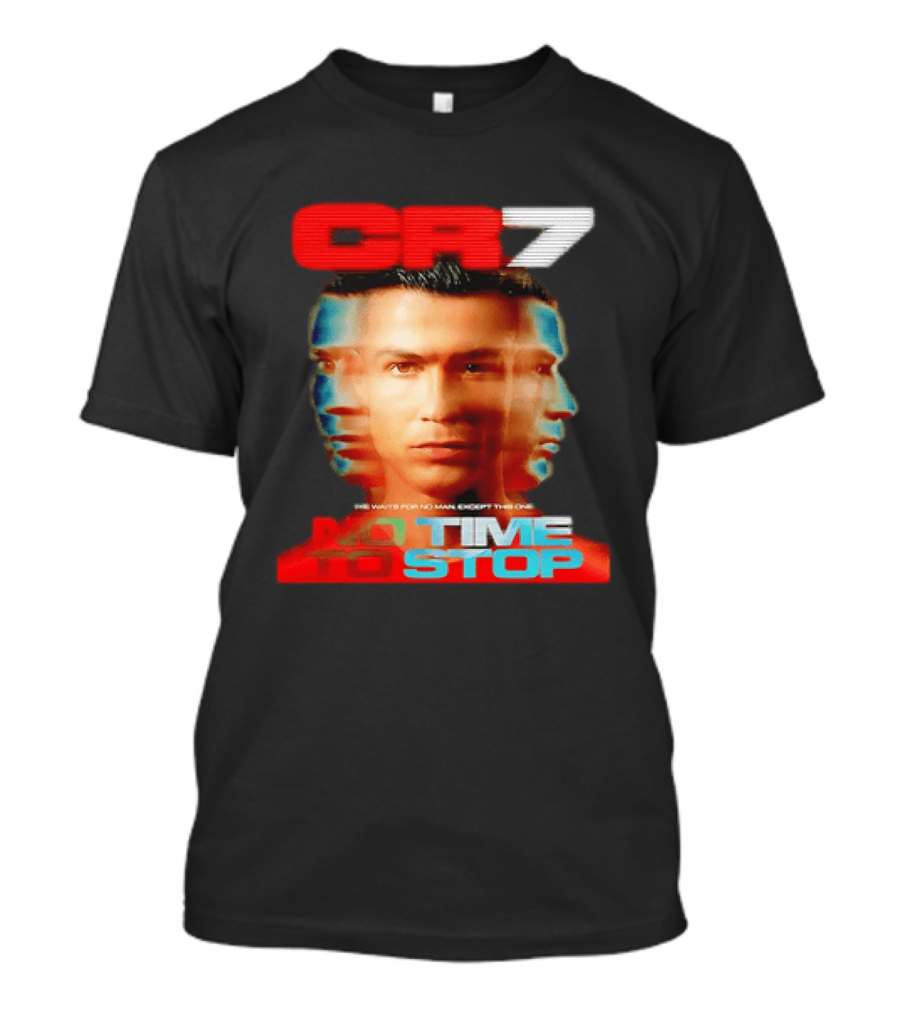 CR7 No Time To Stop Time Waits For No Man Except This One T-Shirt