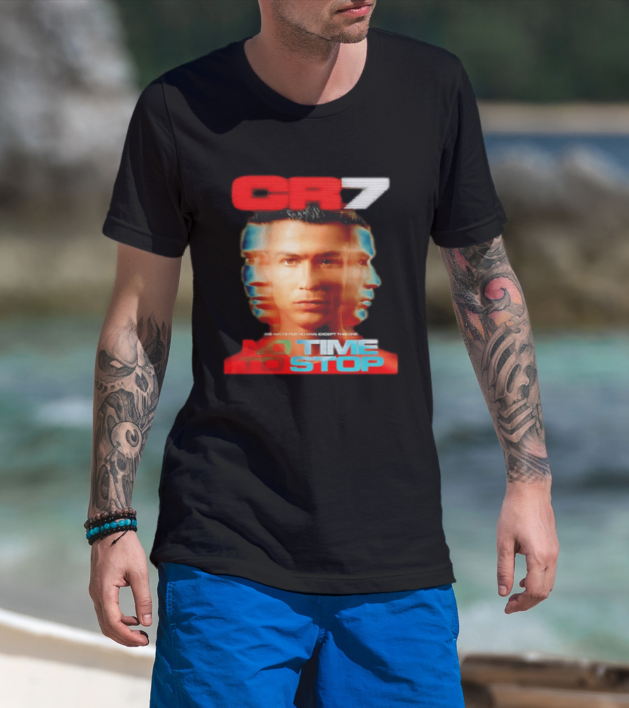 CR7 No Time To Stop Time Waits For No Man Except This One T-Shirt