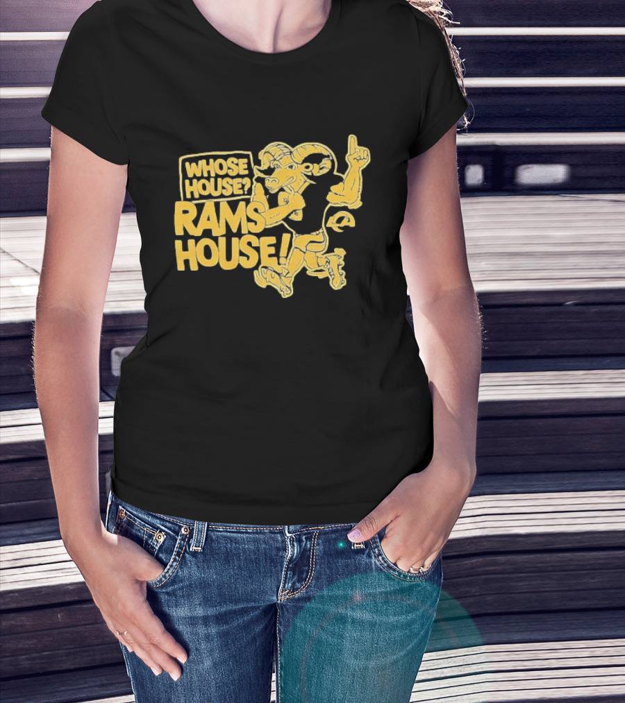 Whose House Rams House Los Angeles Rams Football Fan T-Shirt