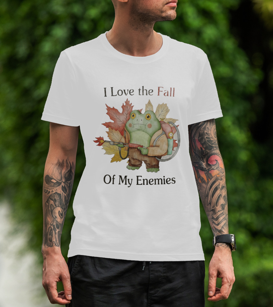 Frog With Flamethrower I Love The Fall Of My Enemies Autumn Leaves T-Shirt