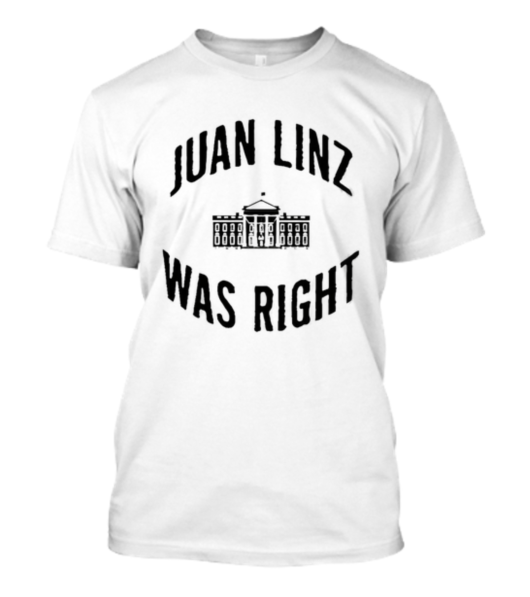 Juan Linz Was Right Political Theory Iconic Building T-Shirt